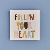 Follow Your Heart Kanvas Tablo Beyaz (20x20 cm)